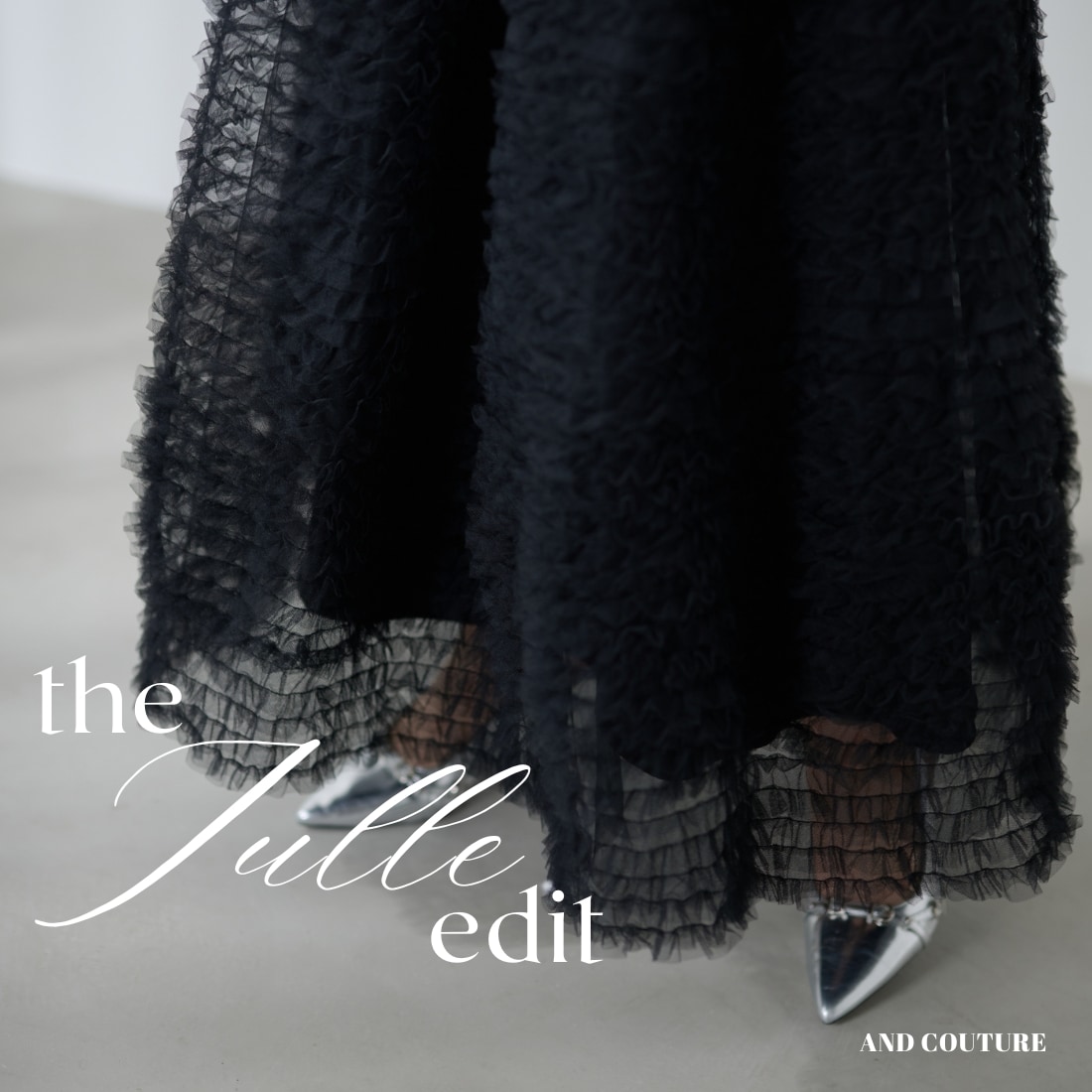 アンドクチュール the tulle edit