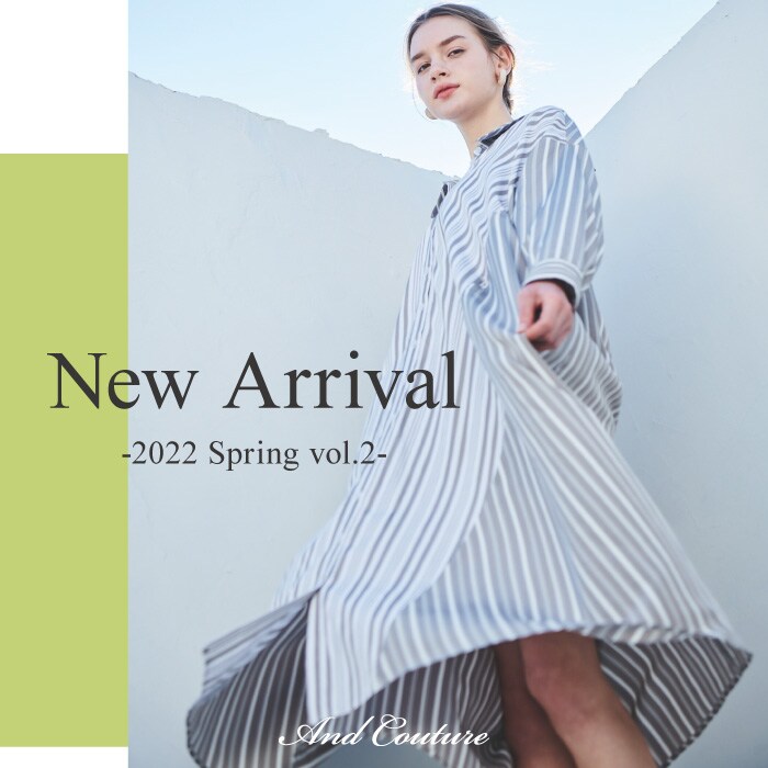 New Arrival -2022 Spring vol.2-