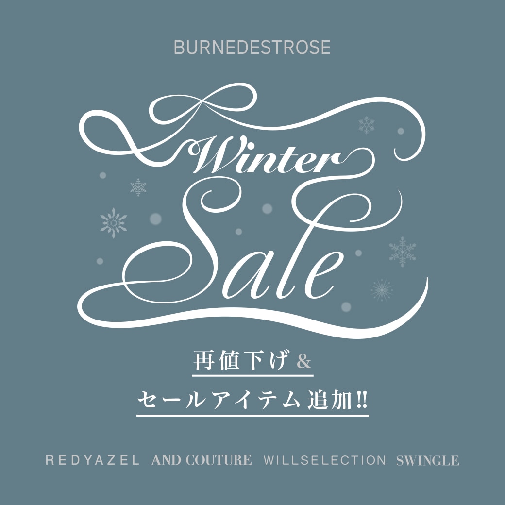 BURNEDESTROSE WINTER SALE