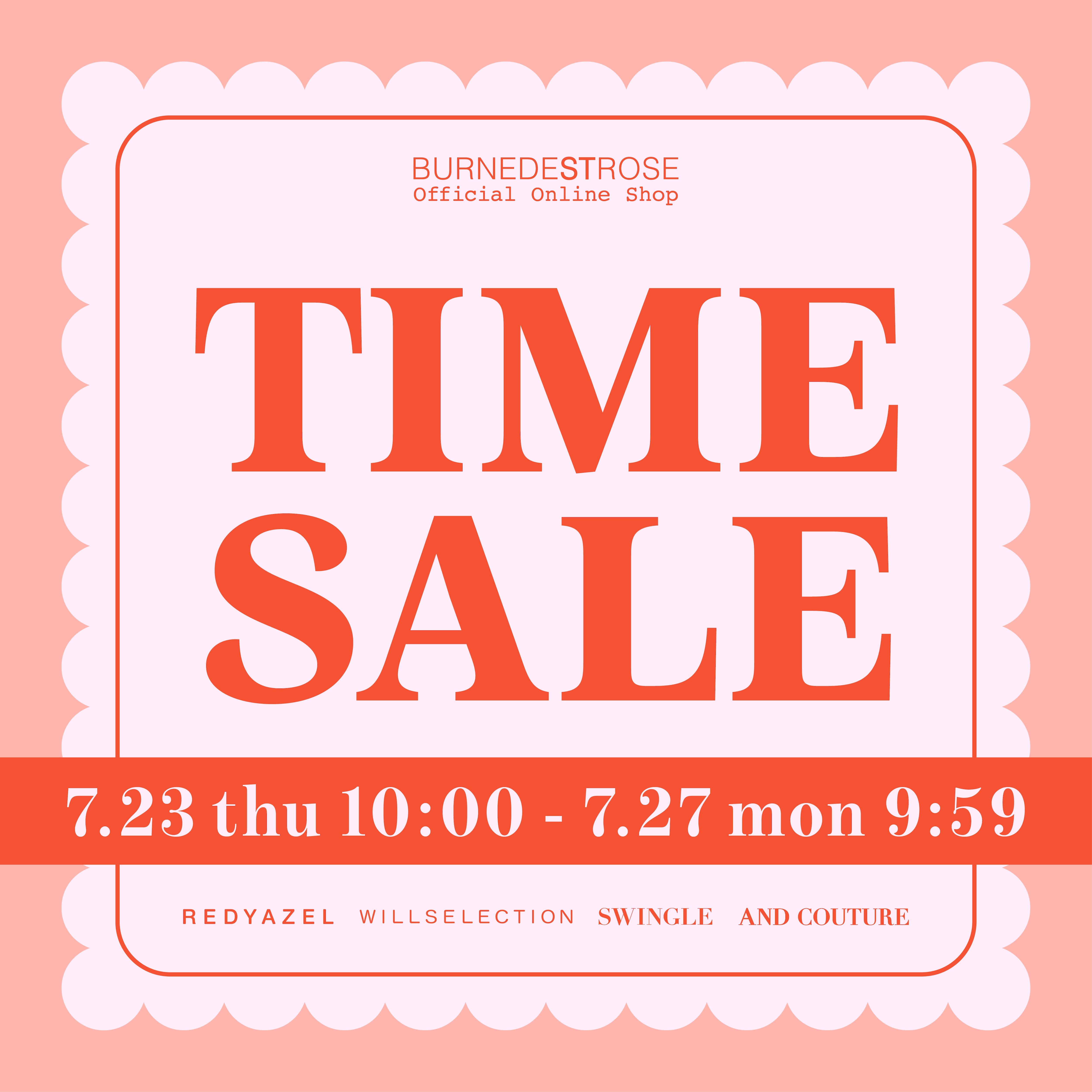 BURNEDESTROSE TIMESALE