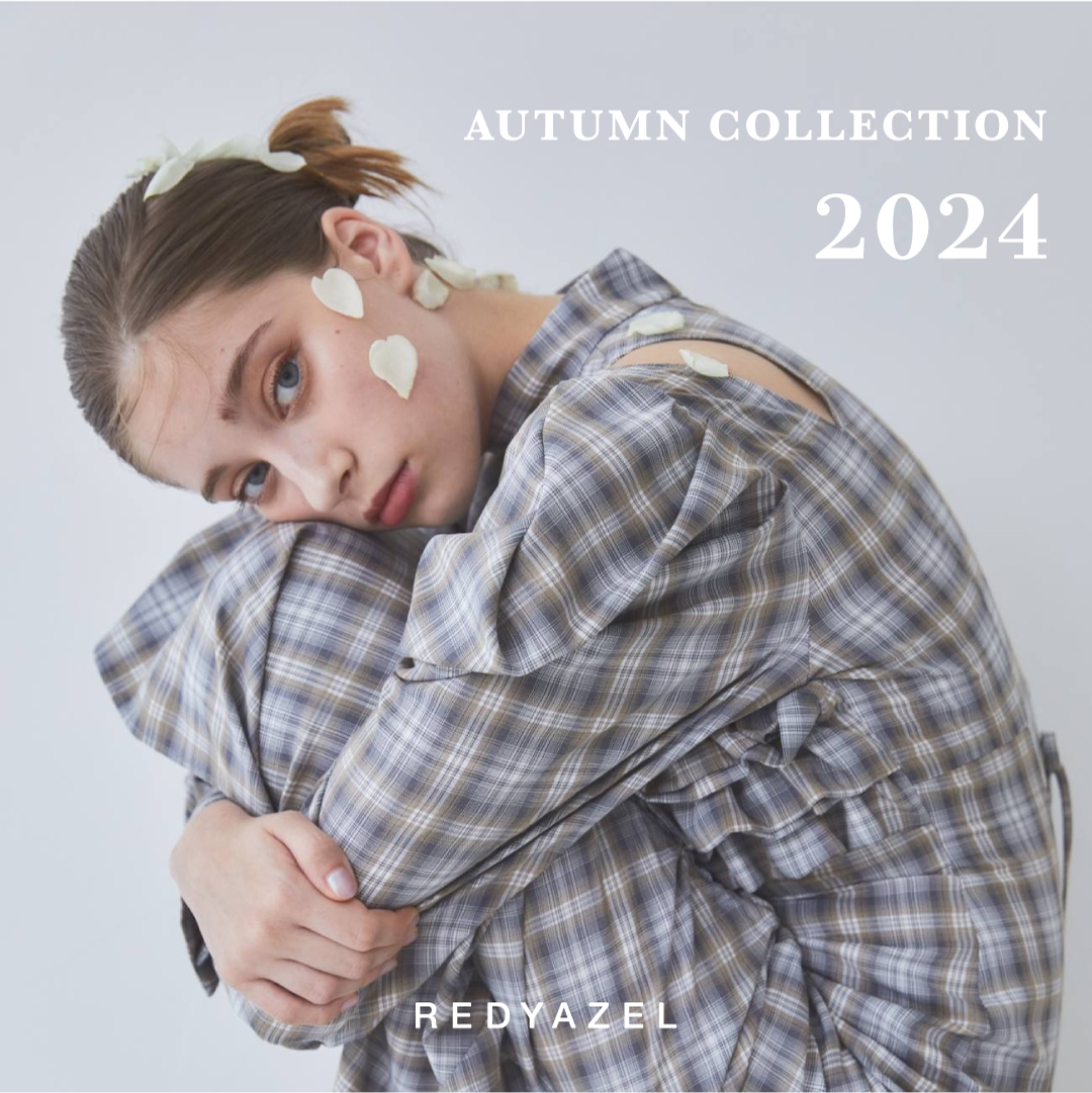 【REDYAZEL】 AUTUMN COLLECTION 