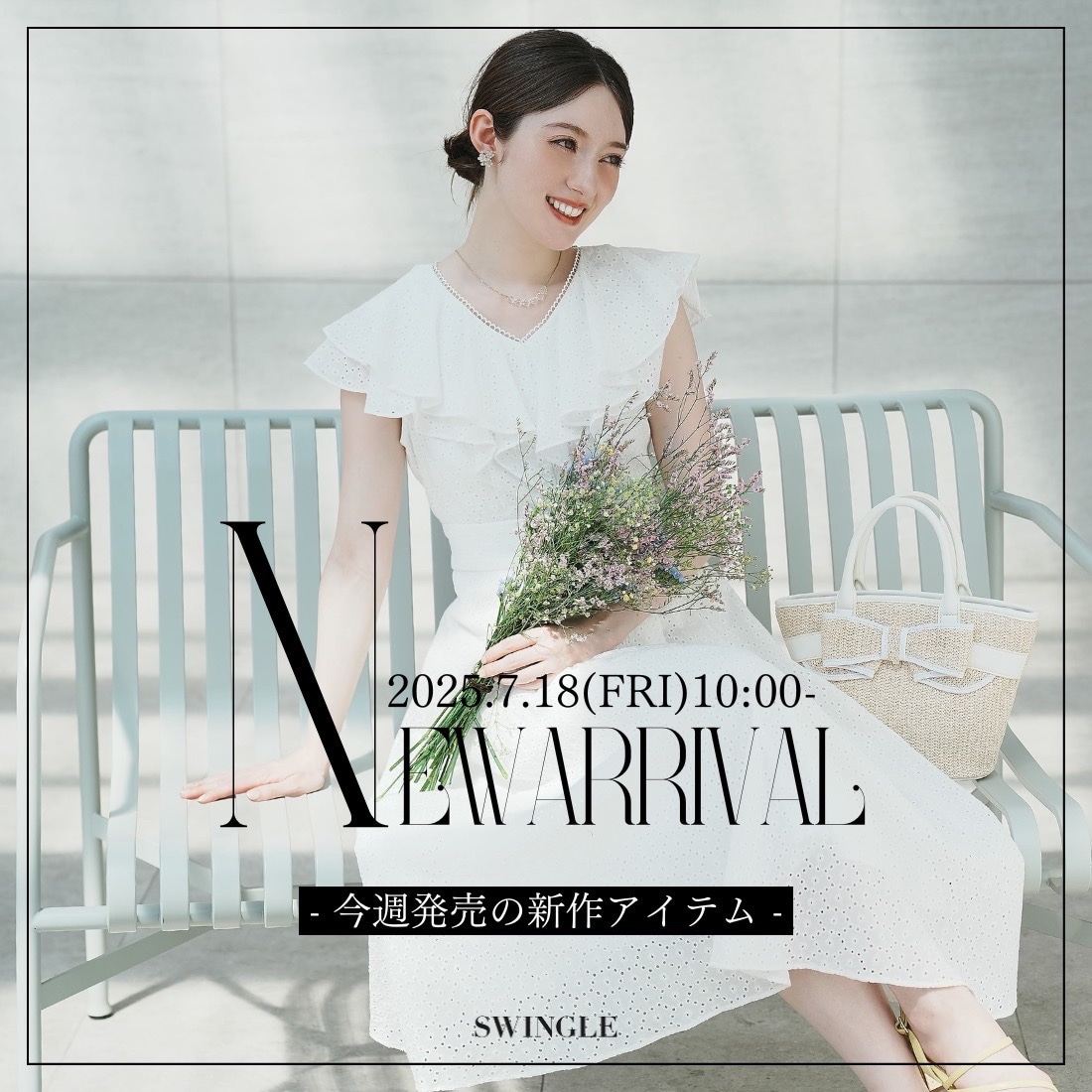【NEW ARRIVAL】2025.7.18(FRI)10:00-