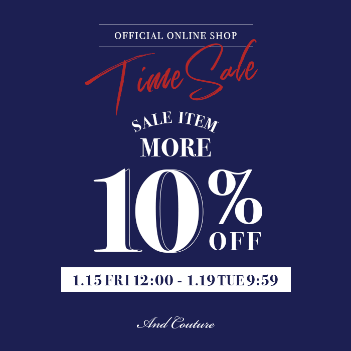 OFFICIAL ONLINE SHOP　本日より【MORE10％OFF】TIME SALEを開催!!