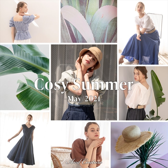 And Couture　Cosy Summer -May/2021-