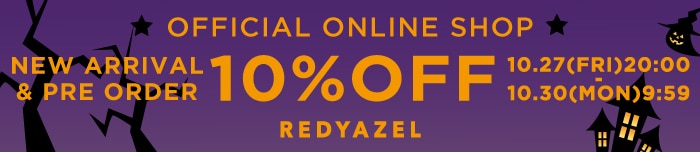 【REDYAZEL】新作・予約アイテム10%OFF！！