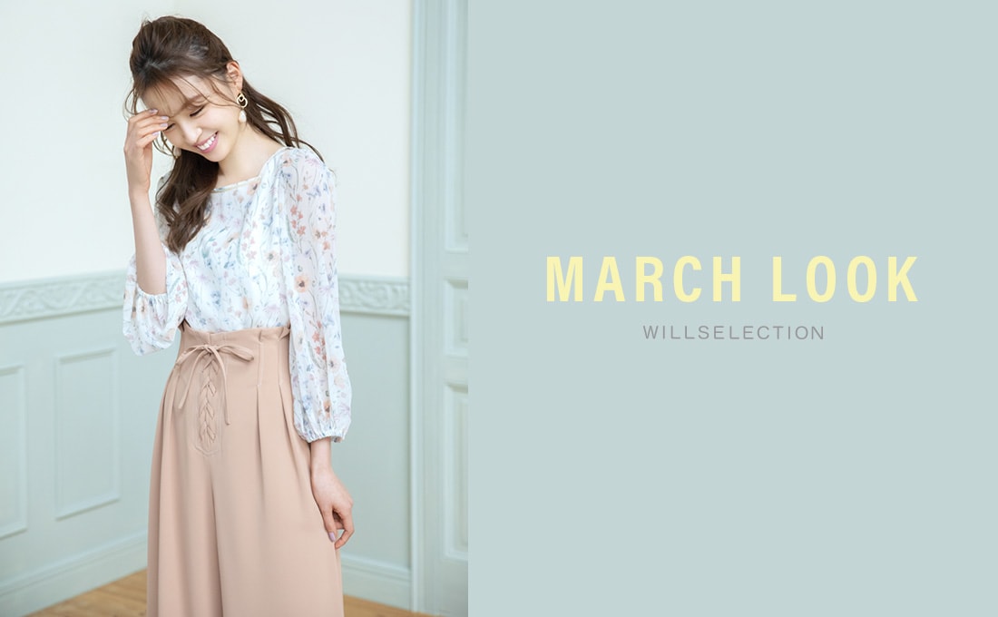 WILLSELECTION MARCH LOOK