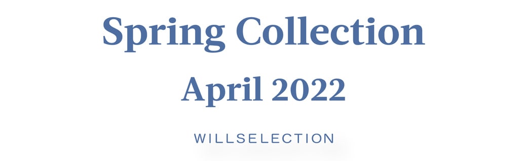 WILLSELECTION Spring Collection April 2022